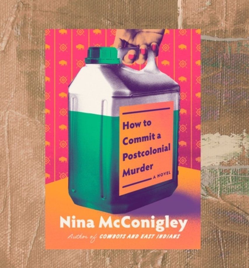 Foiled Forms: A Review of Nina McConigley’s ‘How to Commit a Postcolonial Murder’